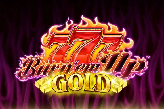 Burn ’em Up Gold